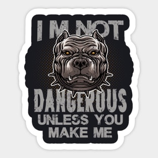 Pit Bull Dog not dangerous Sticker